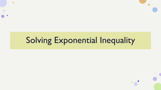 Solving Exponential Inequality
 