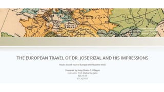 THE EUROPEAN TRAVEL OF DR. JOSE RIZAL AND HIS IMPRESSIONS