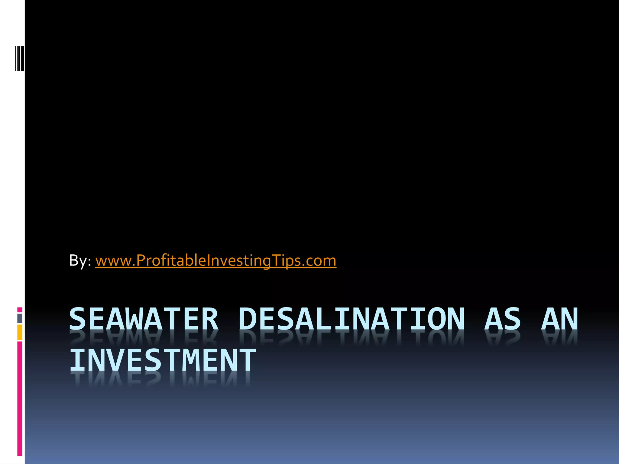Seawater Desalination as an Investment PPT