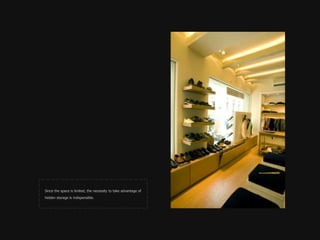 Since the space is limited, the necessity to take advantage of hidden storage is indispensible.