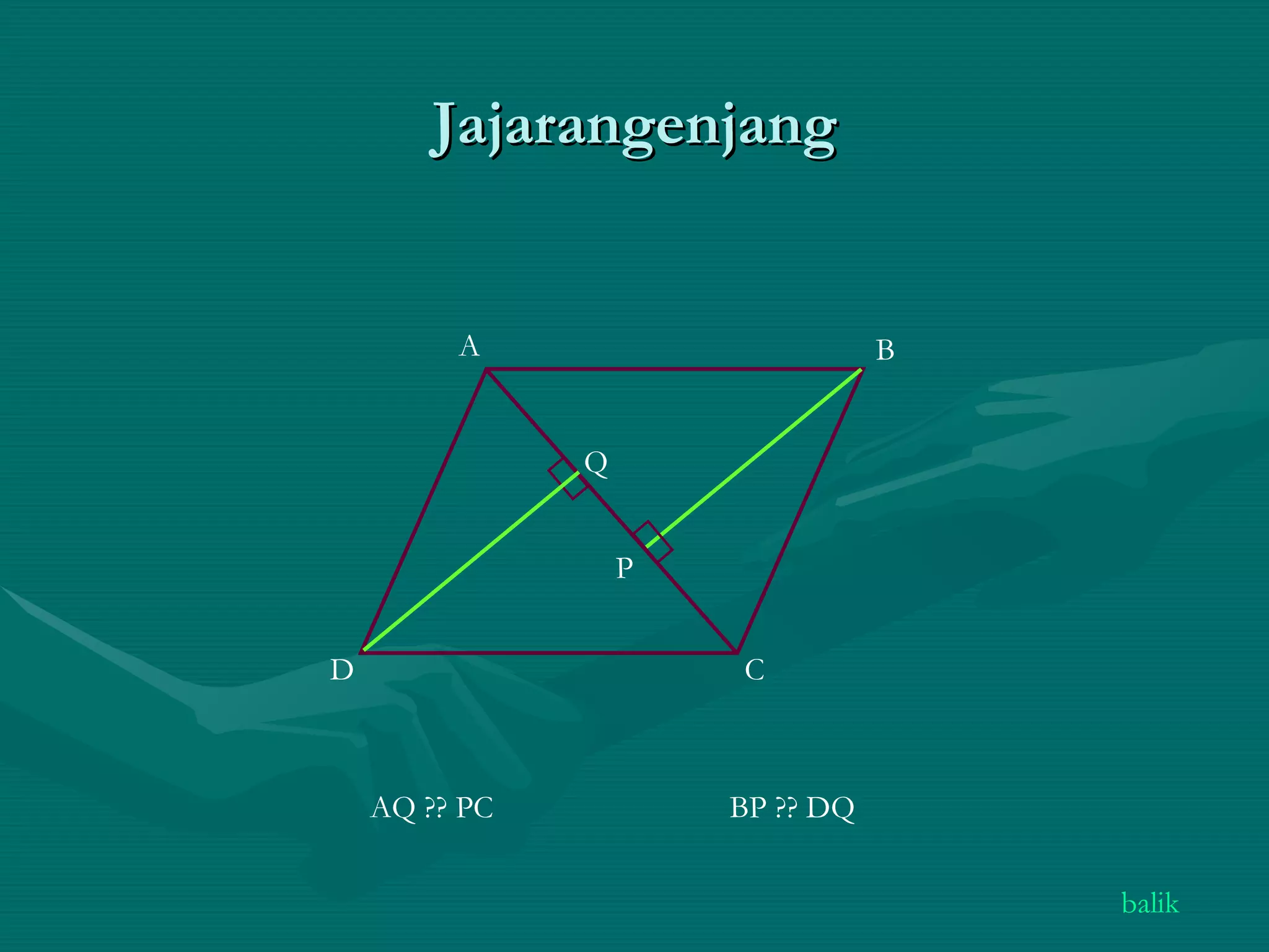 Jajarangenjang A D C B Q P AQ ?? PC BP ?? DQ balik 