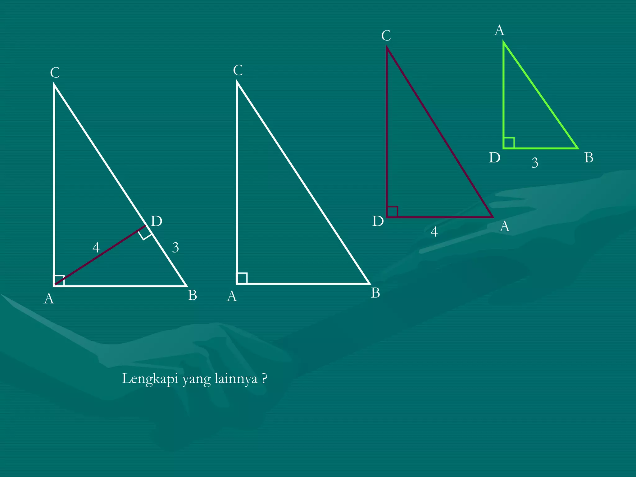 A D C B 4 3 Lengkapi yang lainnya ? A D C B 4 3 D C B A A 