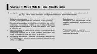 Capitulo III: Marco Metodológico: Construcción
En este tipo de investigaciones se estudia una problemática a partir de la ...