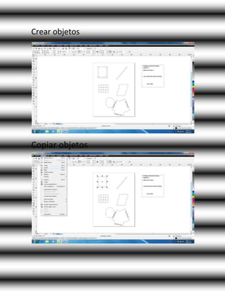 Crear objetos
Copiar objetos