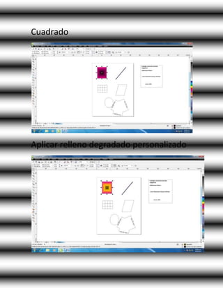 Cuadrado
Aplicar relleno degradado personalizado