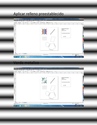 Aplicar relleno preestablecido
Verde metalico