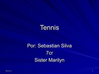 Tennis Por: Sebastian Silva 7cr Sister Marilyn 