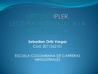 Sebastian Ortíz Vargas
        Cod: 2011262101

ESCUELA COLOMBIANA DE CARRERAS
         NINDUSTRIALES
 
