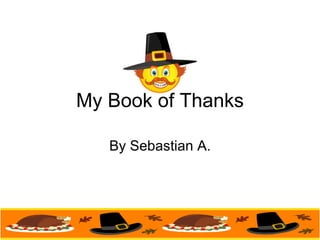 My Book of Thanks By Sebastian A. 