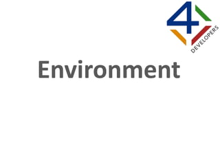 Environment
 