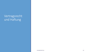 Vertragsrecht
und Haftung
RA SEBASTIAN TELLE 13
 