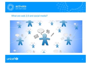 What are web 2.0 and social media?




                                     4
                                     4
 