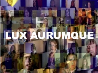 LUX AURUMQUE
 