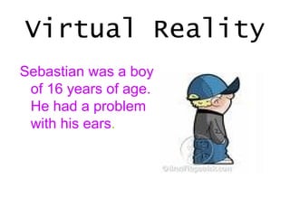 Virtual Reality ,[object Object]