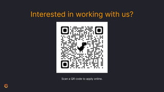 Interested in working with us?
Scan a QR code to apply online.
 