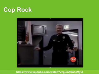 6
Cop Rock
https://www.youtube.com/watch?v=gLm5Sn1cMyQ
 