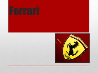 Ferrari
 