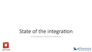 State  of  the  integra9on
  
Including  best  Havana’s  addi9ons
  

 