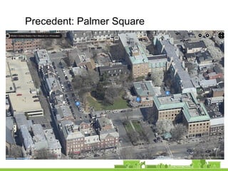 Precedent: Palmer Square
 