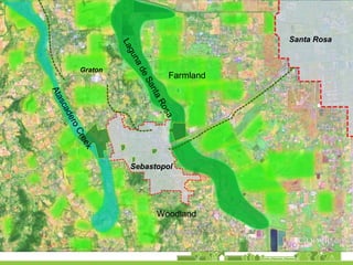 Santa Rosa
Sebastopol
Graton
Farmland
AtascaderoCreek
LagunadeSantaRosa
Woodland
 