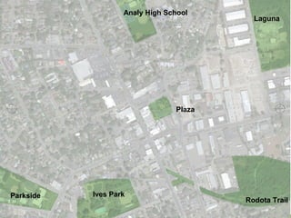 Plaza
Laguna
Analy High School
Rodota Trail
Ives ParkParkside
 