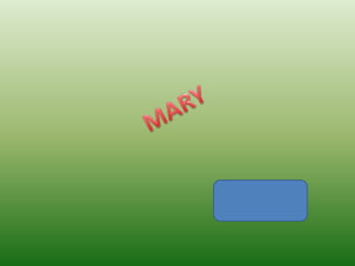 MARY 