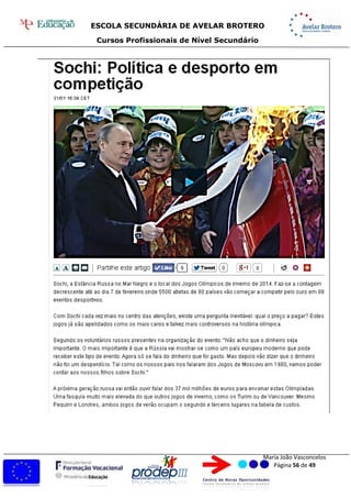 ESCOLA SECUNDÁRIA DE AVELAR BROTERO
Cursos Profissionais de Nível Secundário
Maria João Vasconcelos
Página 56 de 49
 