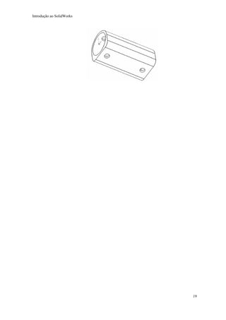 Introdução ao SolidWorks

19

 