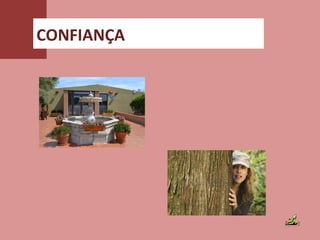 CONFIANÇA
 