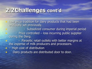 Private Sector Experiences in dairy production, collection, processing and marketing.