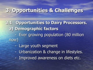 Private Sector Experiences in dairy production, collection, processing and marketing.