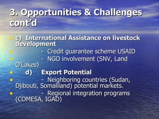 Private Sector Experiences in dairy production, collection, processing and marketing.