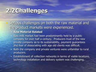 Private Sector Experiences in dairy production, collection, processing and marketing.