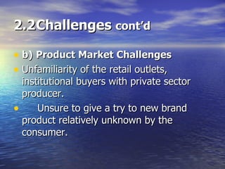 Private Sector Experiences in dairy production, collection, processing and marketing.