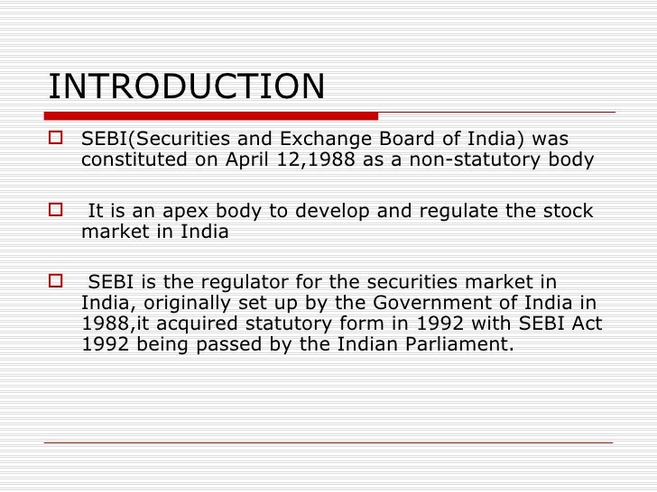summary of sebi act Securities and exchange board of india (sebi) has a new mechanism in place to improve investor grievance redressal significantly investor awareness. summary of sebi act Securities and exchange board of india (sebi) has a new mechanism in place to improve investor grievance redressal significantly investor awareness.