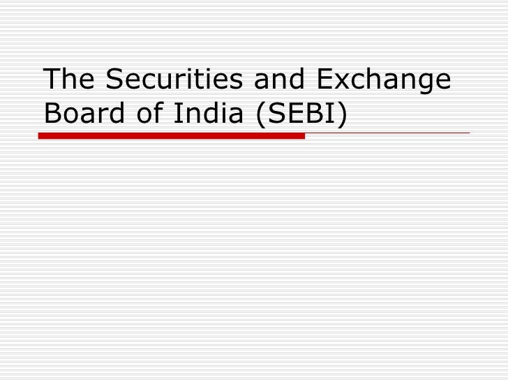 What is the role of SEBI?