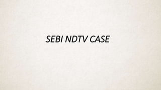 SEBI NDTV CASE
 
