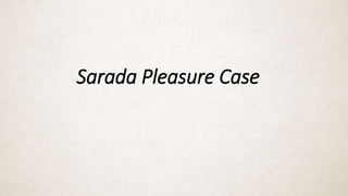 Sarada Pleasure Case
 