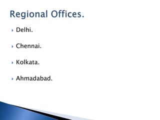  Delhi.
 Chennai.
 Kolkata.
 Ahmadabad.
 