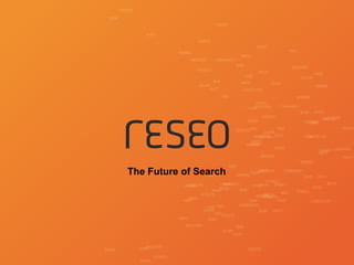 The Future of Search
 