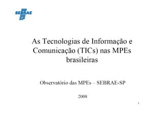 Tecnologia de informação e comunicação nas MPEs (Sebrae)