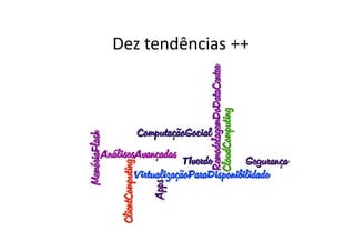 Dez tendências ++
 