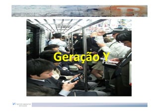 Geração Y
 