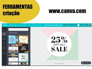 FERRAMENTAS
criação www.canva.com
 