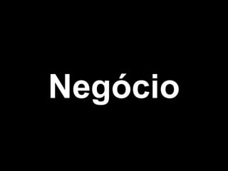 Negócio
 