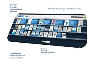 Repositório
Co-criação
Compartilhamento
Avaliações

1700 publicações
1000 visualizações/mês
12 minutos no Portal

Publicações disponíveis para todo o Sistema Sebrae

Busca
Feed RSS
Georreferenciamento

 