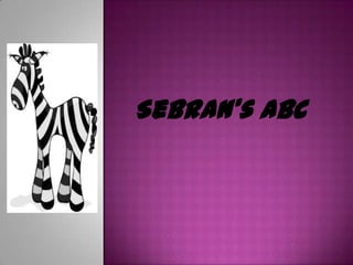 Sebran’s ABC
 
