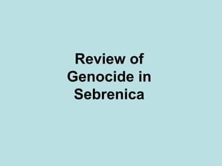 Review of Genocide in Sebrenica 