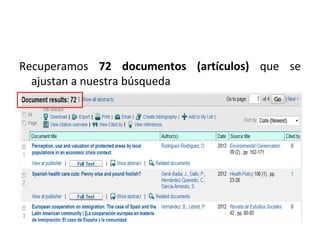 Recuperamos 72 documentos (artículos) que se
  ajustan a nuestra búsqueda
 