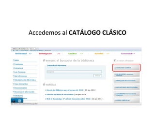 Accedemos al CATÁLOGO CLÁSICO
 